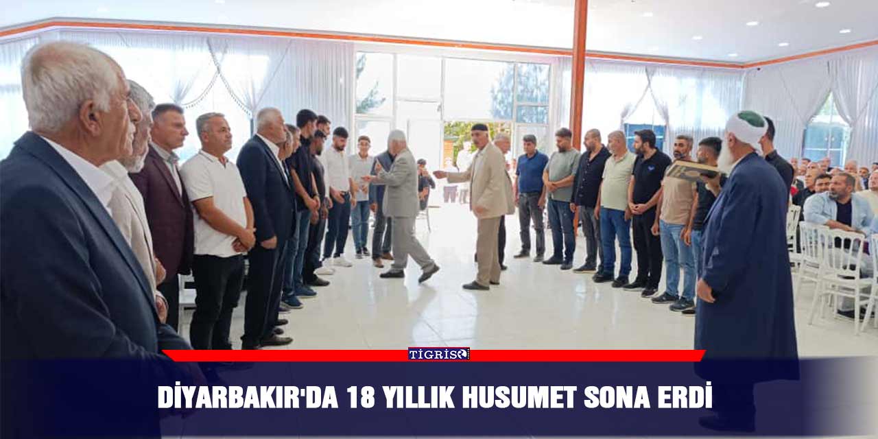 Diyarbakır'da 18 yıllık husumet sona erdi