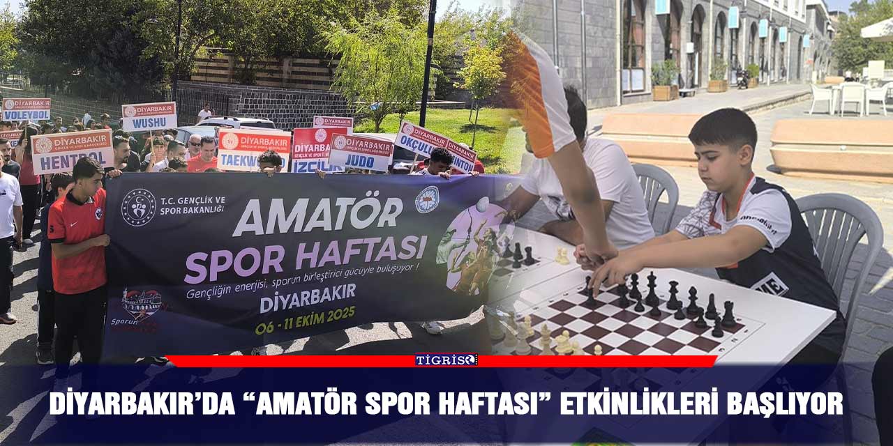 Diyarbakır’da “Amatör Spor Haftası” etkinlikleri başlıyor