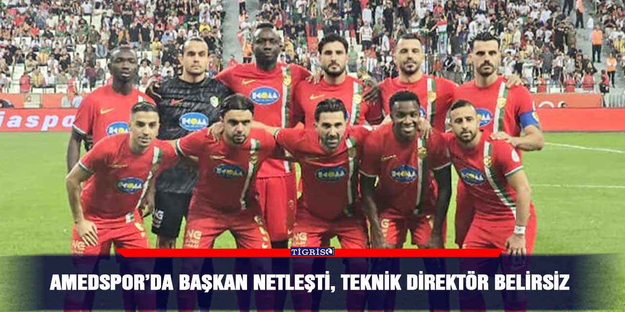 Amedspor’da başkan netleşti, teknik direktör belirsiz