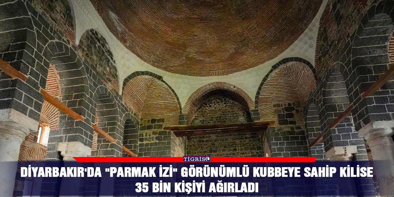 Diyarbakır'da "parmak izi" görünümlü kubbeye sahip kilise 35 bin kişiyi ağırladı