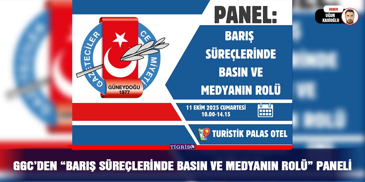 GGC’den “Barış Süreçlerinde Basın ve Medyanın Rolü” Paneli