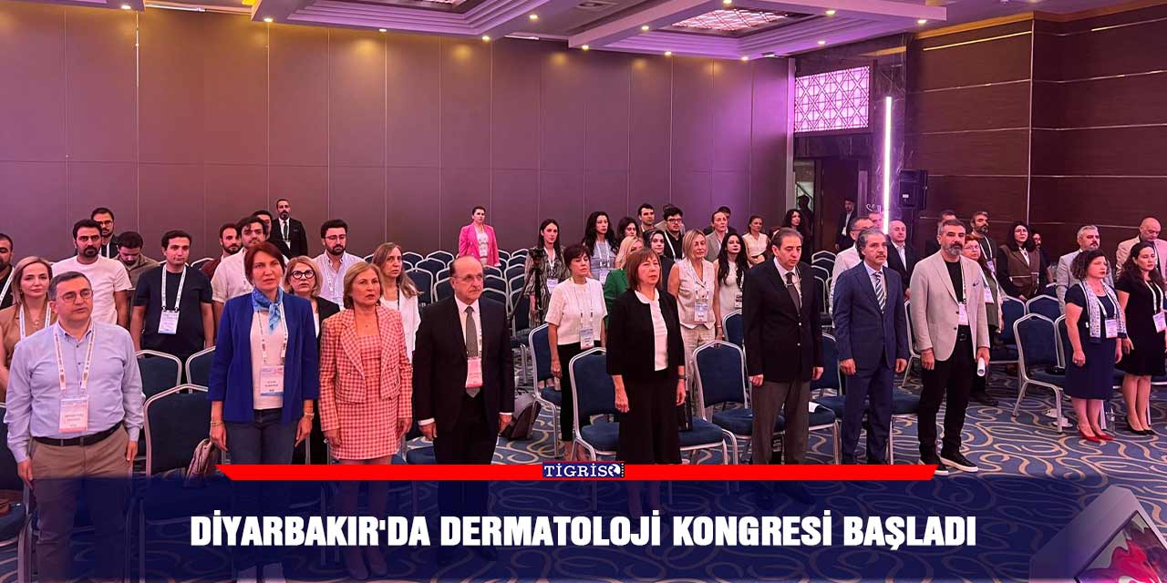 Diyarbakır'da Dermatoloji Kongresi başladı
