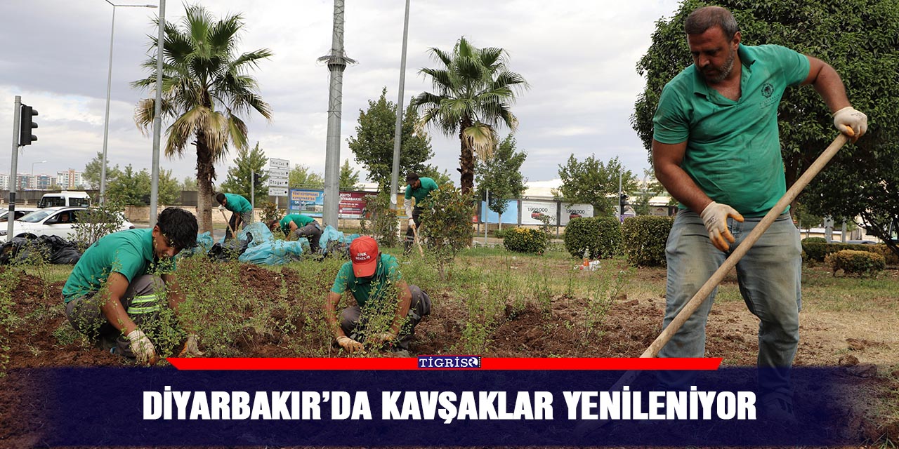 Diyarbakır’da kavşaklar yenileniyor