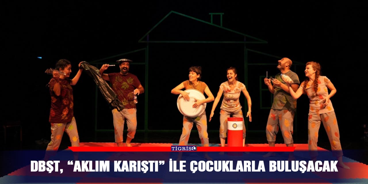DBŞT, “Aklım Karıştı” ile çocuklarla buluşacak