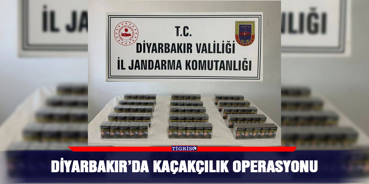 Diyarbakır’da kaçakçılık operasyonu