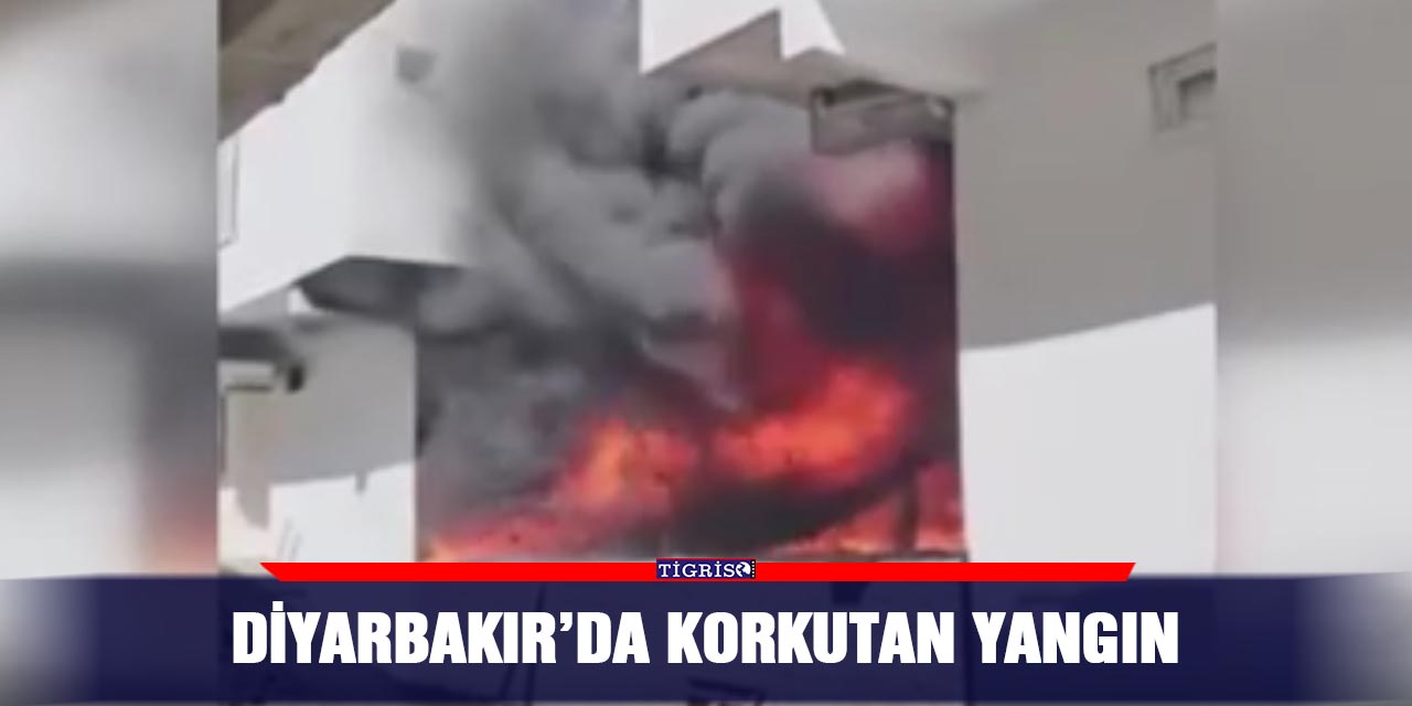 VİDEO - Diyarbakır’da korkutan yangın