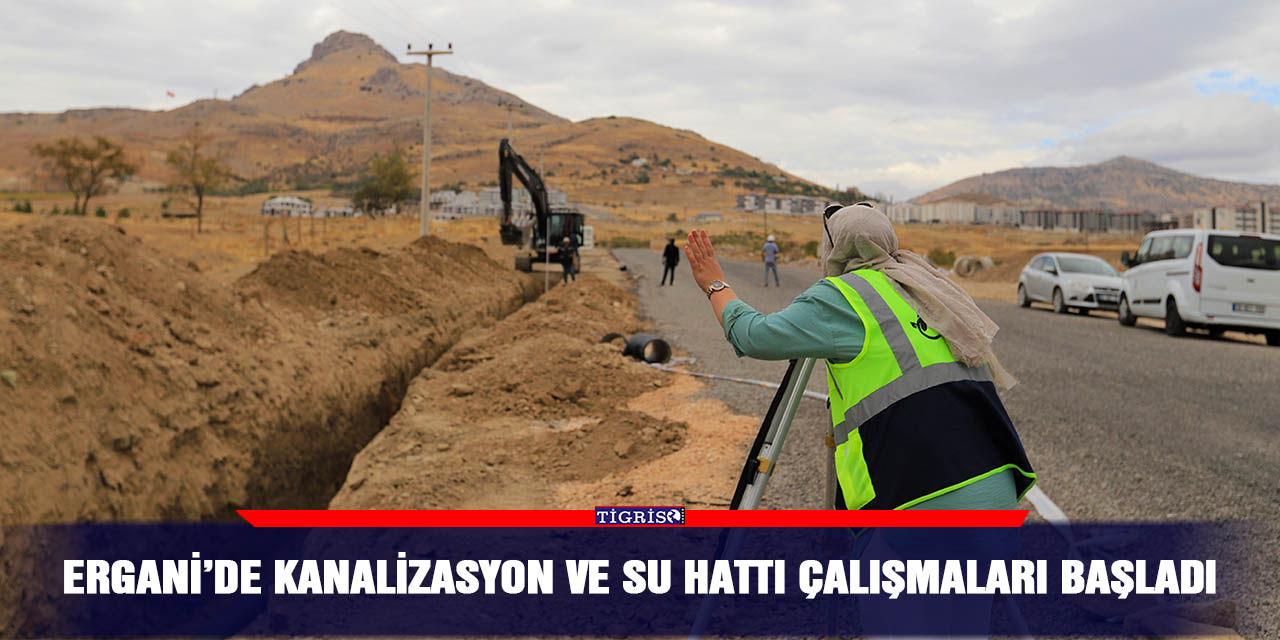 Ergani’de kanalizasyon ve su hattı çalışmaları başladı