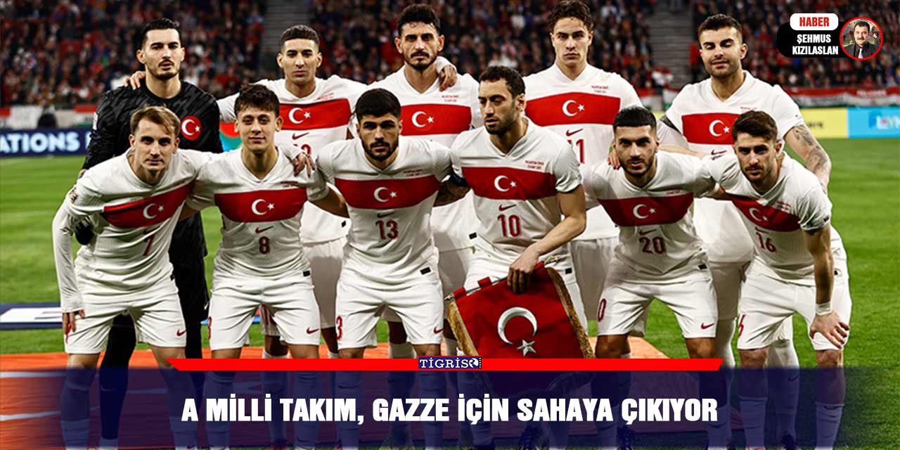 A Milli Takım, Gazze için sahaya çıkıyor