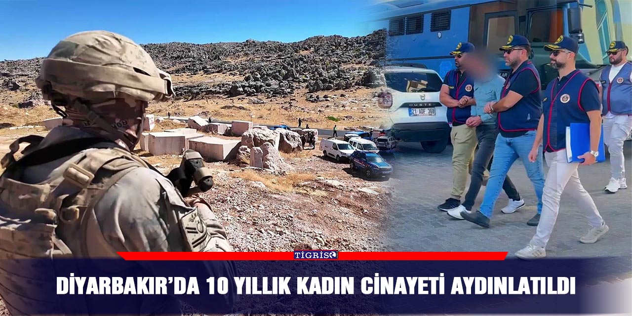 Diyarbakır’da 10 yıllık kadın cinayeti aydınlatıldı