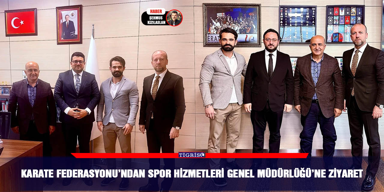 Karate Federasyonu’ndan Spor Hizmetleri Genel Müdürlüğü’ne Ziyaret