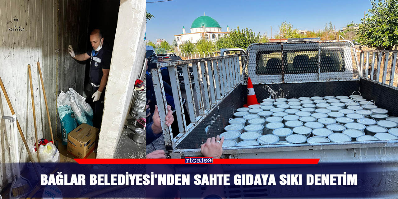 Bağlar Belediyesi’nden sahte gıdaya sıkı denetim