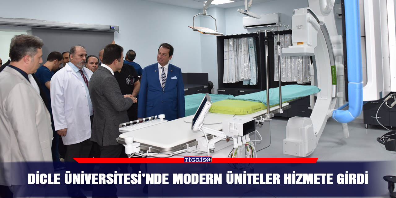 Dicle Üniversitesi’nde modern üniteler hizmete girdi