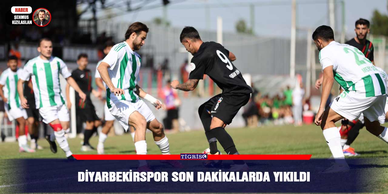 Diyarbekirspor son dakikalarda yıkıldı