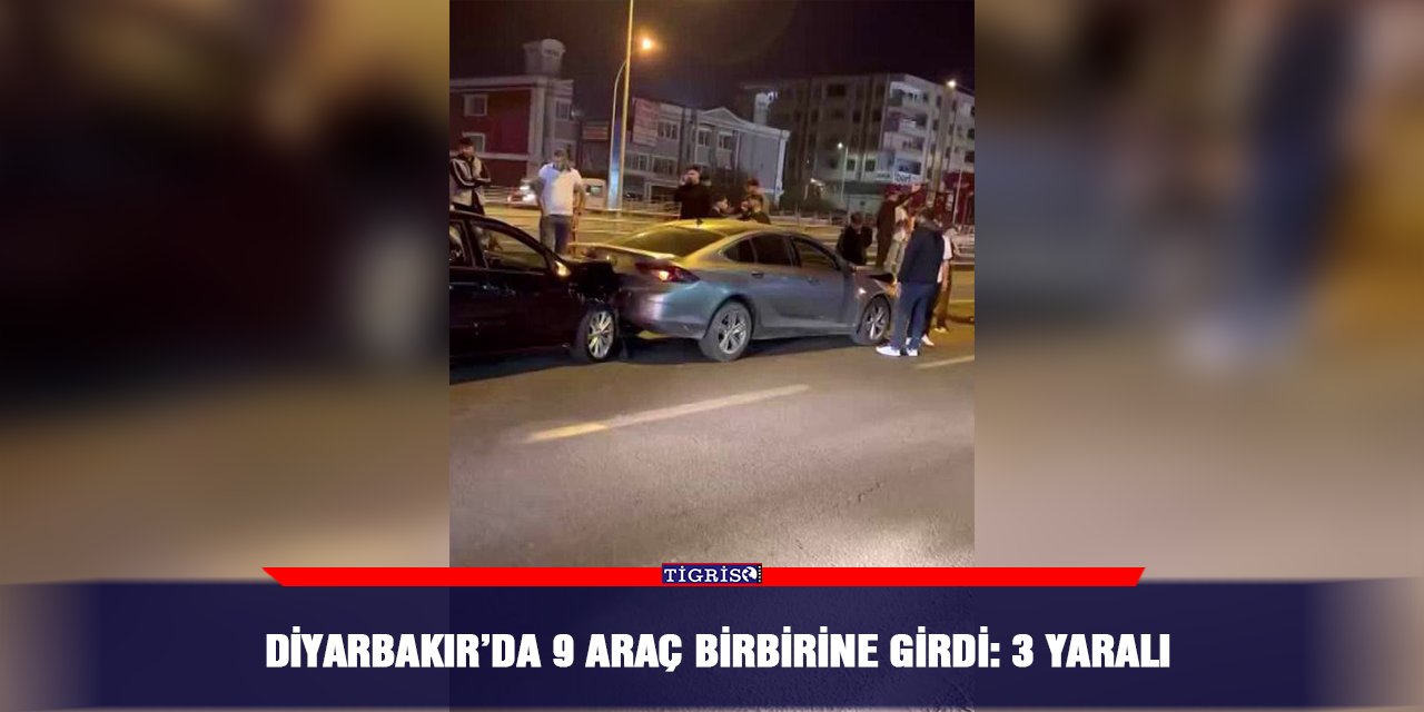 VİDEO - Diyarbakır’da 9 araç birbirine girdi: 3 yaralı