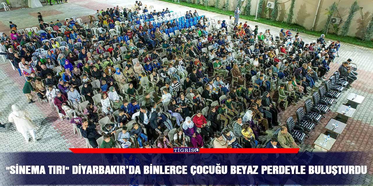 "Sinema tırı" Diyarbakır’da binlerce çocuğu beyaz perdeyle buluşturdu