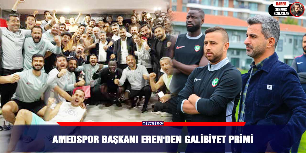 Amedspor Başkanı Eren'den galibiyet primi