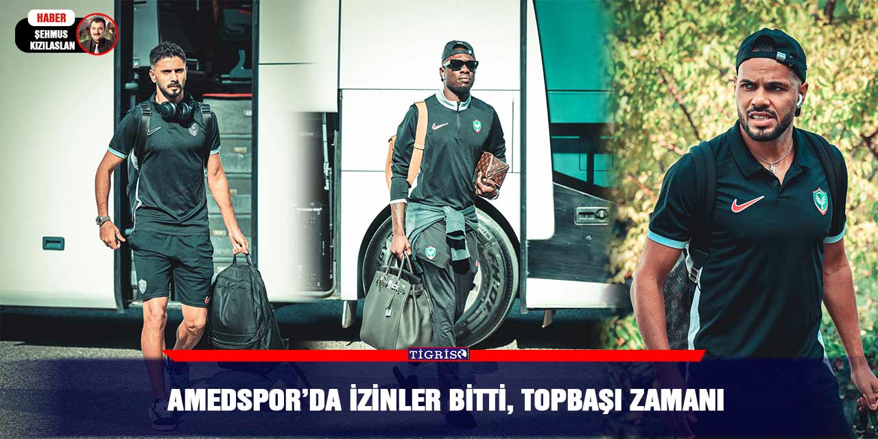 Amedspor’da izinler bitti, topbaşı zamanı