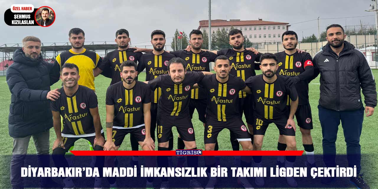 Diyarbakır’da maddi imkansızlık bir takımı ligden çektirdi