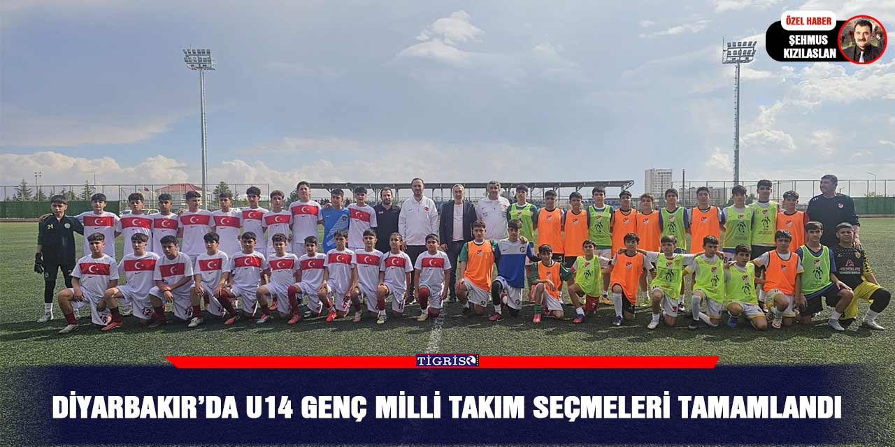 Diyarbakır’da U14 Genç Milli Takım Seçmeleri tamamlandı