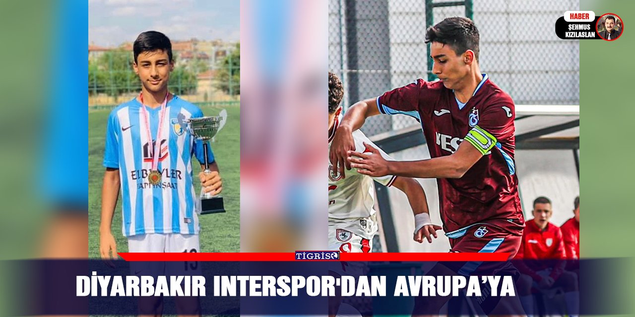 Diyarbakır Interspor'dan Avrupa’ya