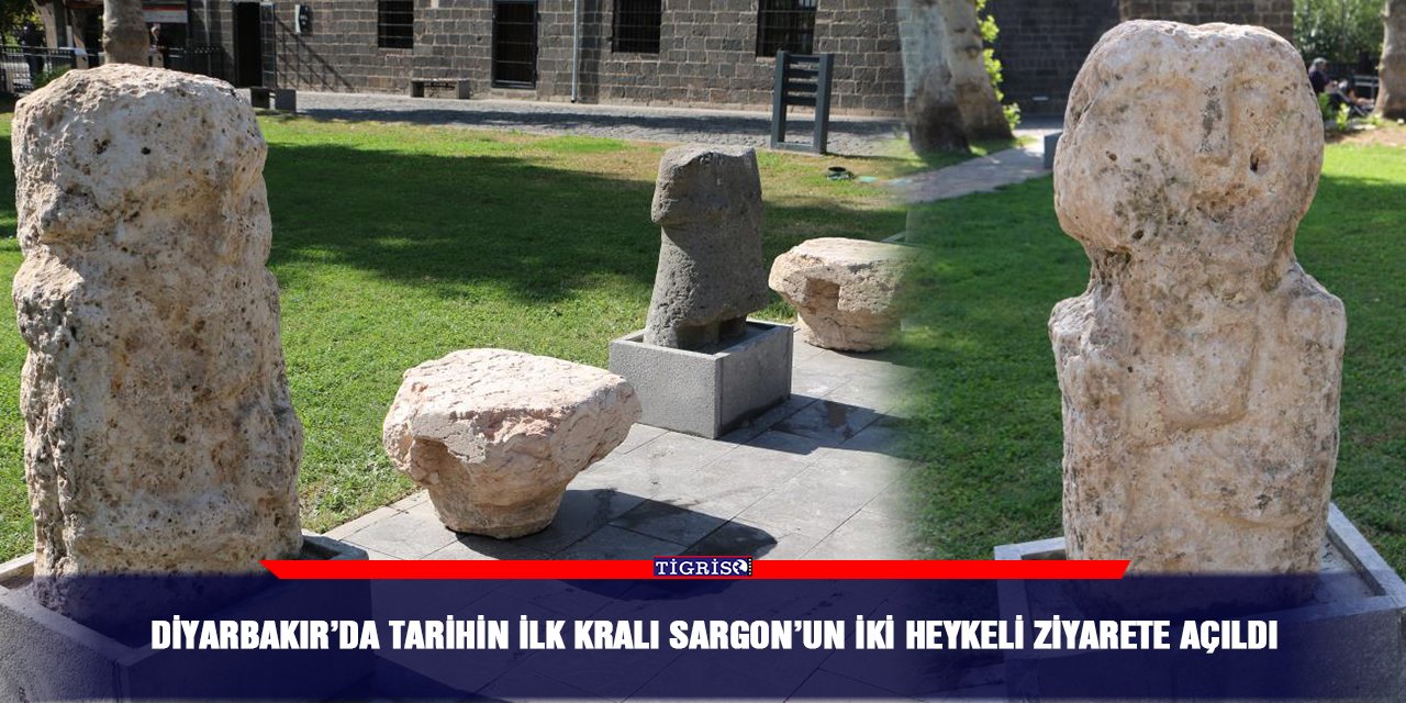 Diyarbakır’da tarihin ilk kralı Sargon’un iki heykeli ziyarete açıldı