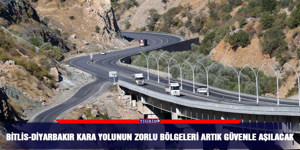 Bitlis-Diyarbakır kara yolunun zorlu bölgeleri artık güvenle aşılacak