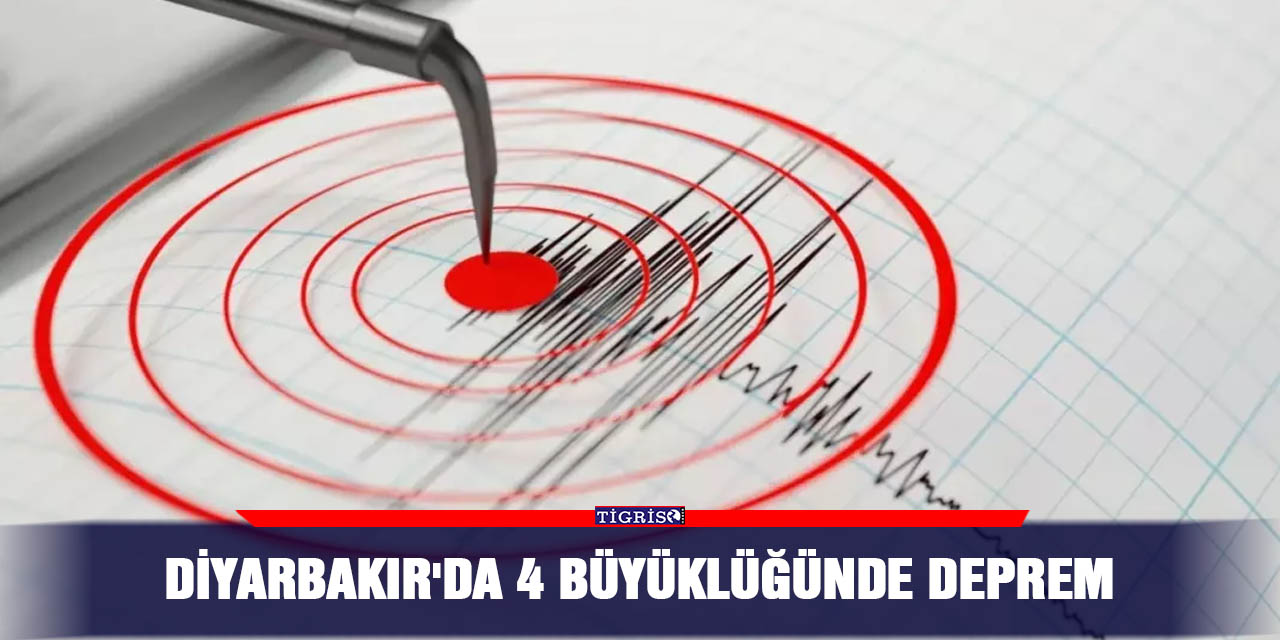 Diyarbakır'da 4 büyüklüğünde deprem
