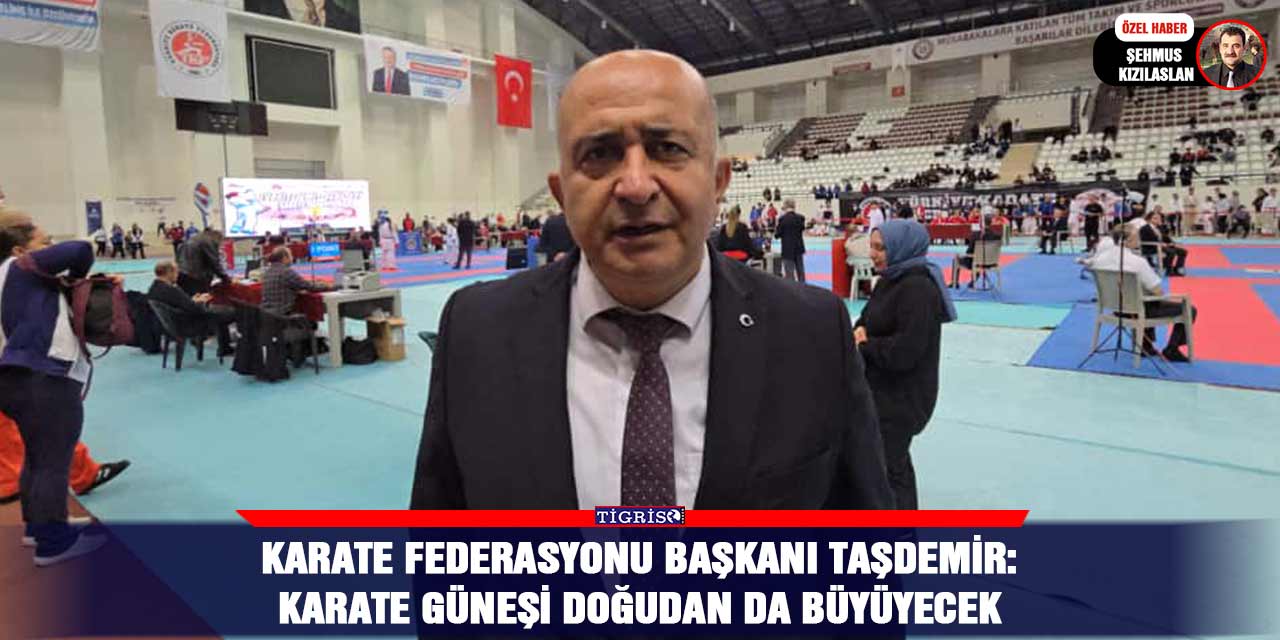 VİDEO - Karate Federasyonu Başkanı Taşdemir: Karate güneşi doğudan da büyüyecek