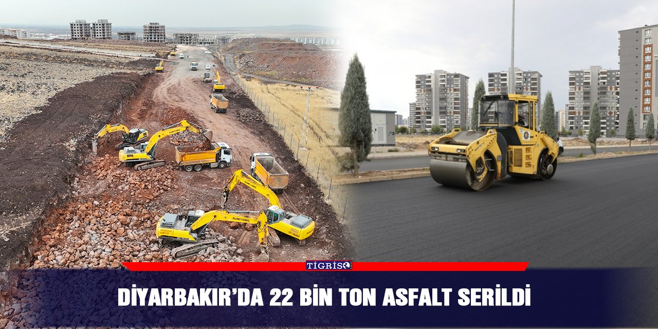 Diyarbakır’da 22 bin ton asfalt serildi