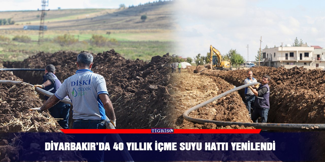Diyarbakır’da 40 yıllık içme suyu hattı yenilendi