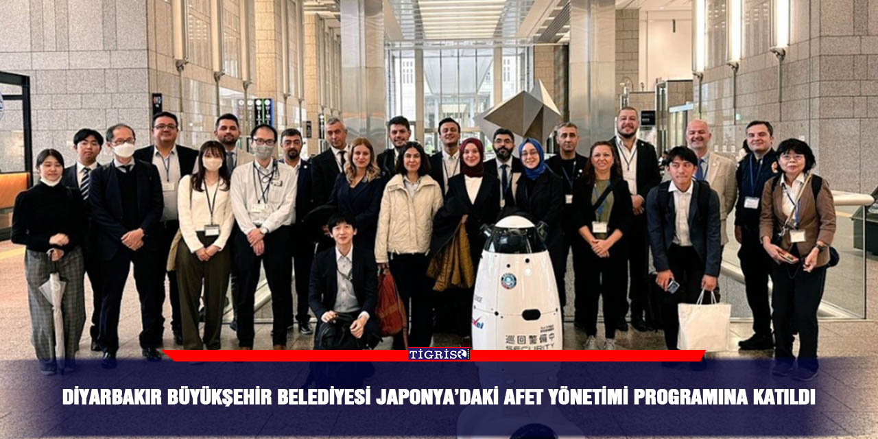 Diyarbakır Büyükşehir Belediyesi Japonya’daki afet yönetimi programına katıldı