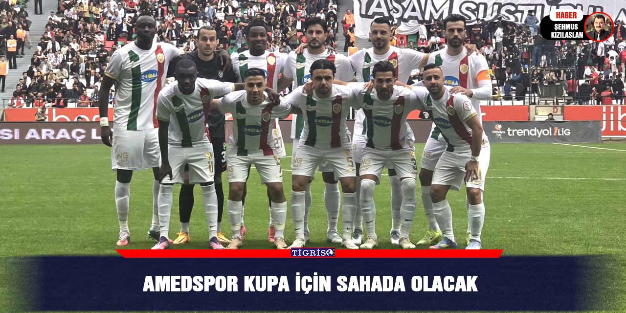 Amedspor kupa için sahada olacak