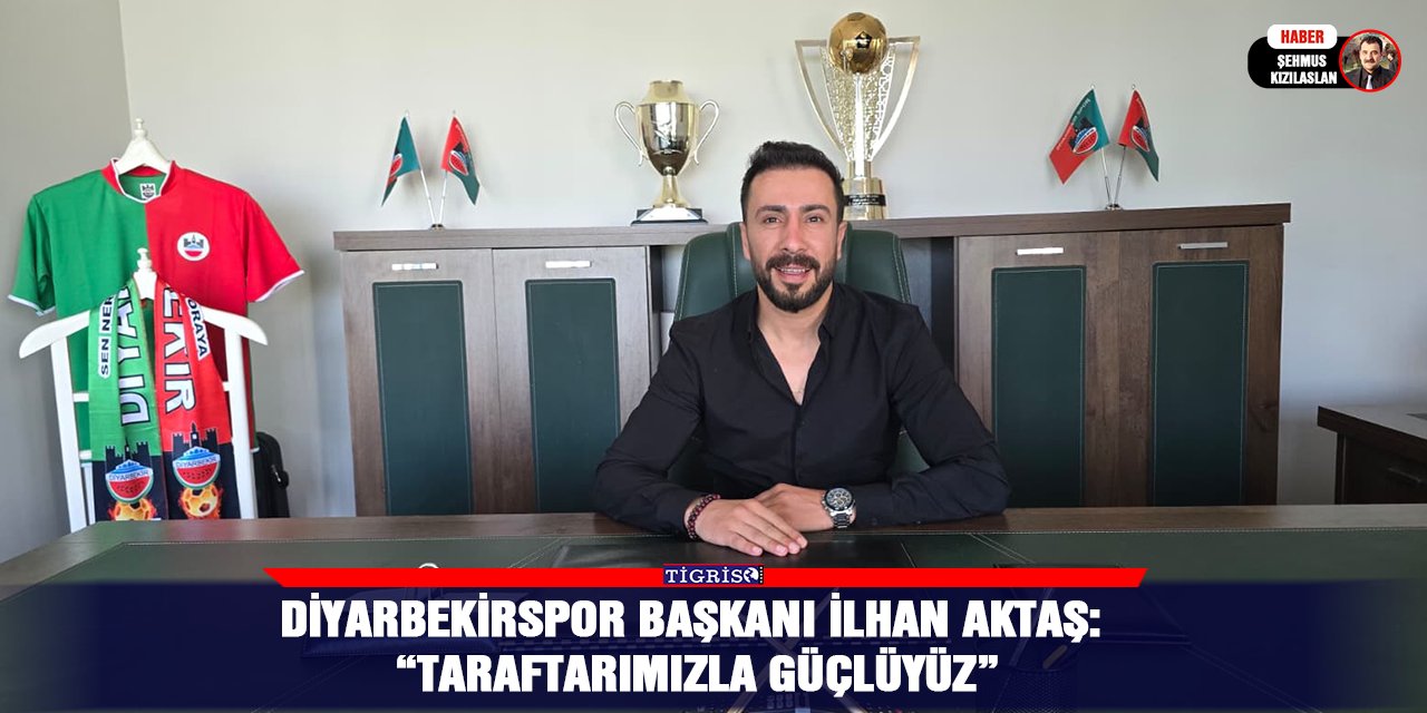 Diyarbekirspor Başkanı İlhan Akbaş “Taraftarımızla güçlüyüz”