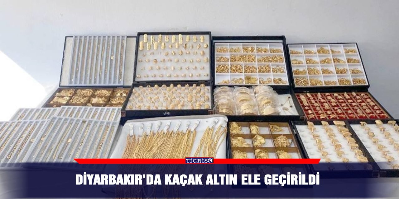 Diyarbakır’da kaçak altın ele geçirildi