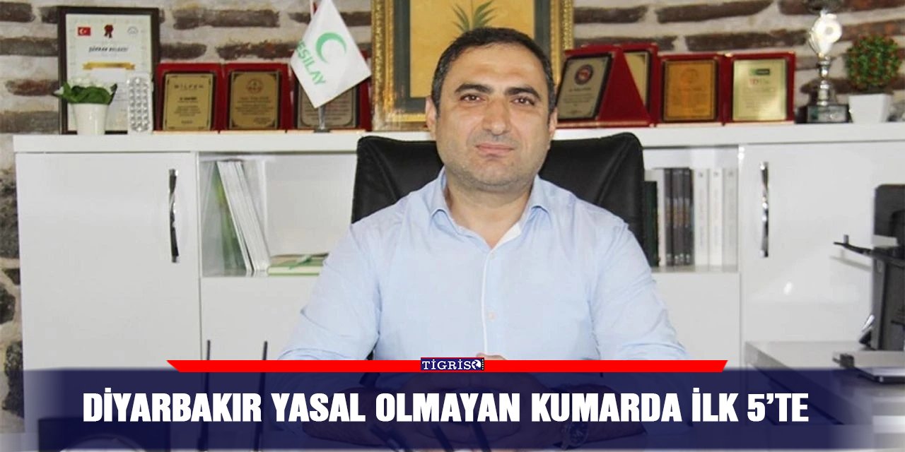 Diyarbakır yasal olmayan kumarda ilk 5’te