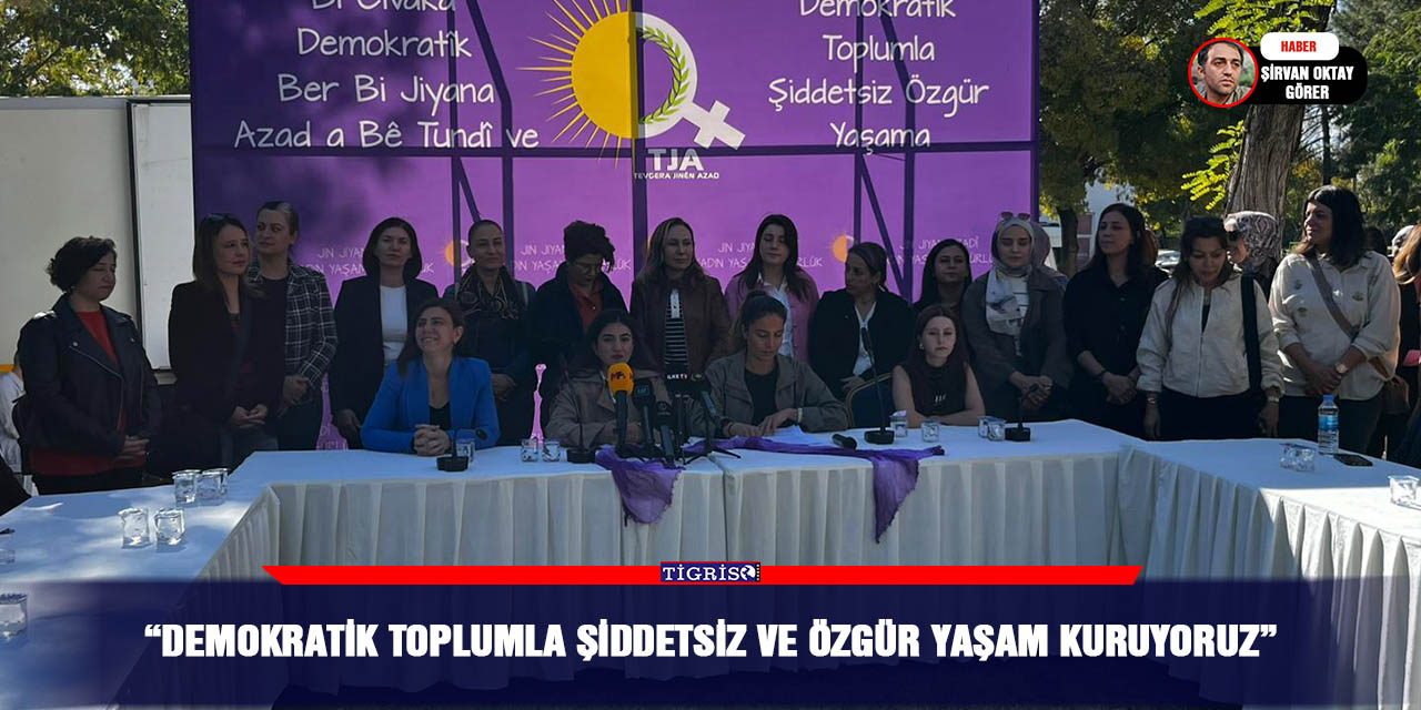 “Demokratik toplumla şiddetsiz ve özgür yaşam kuruyoruz”