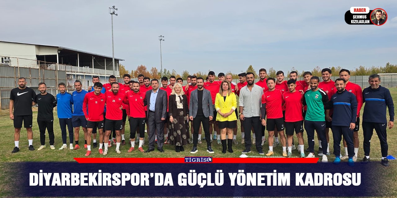 Diyarbekirspor’da güçlü yönetim kadrosu