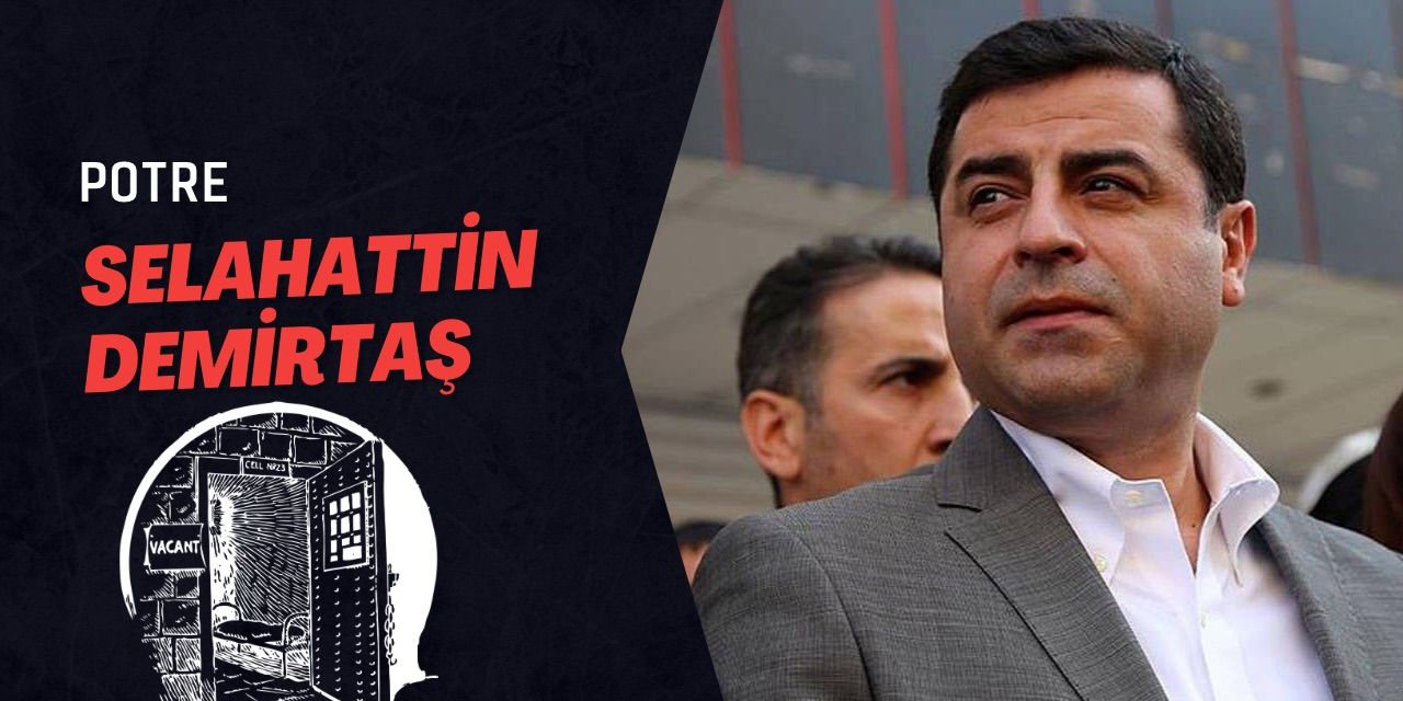 Selahattin Demirtaş: Cezaevinden halkına seslenen bir lider