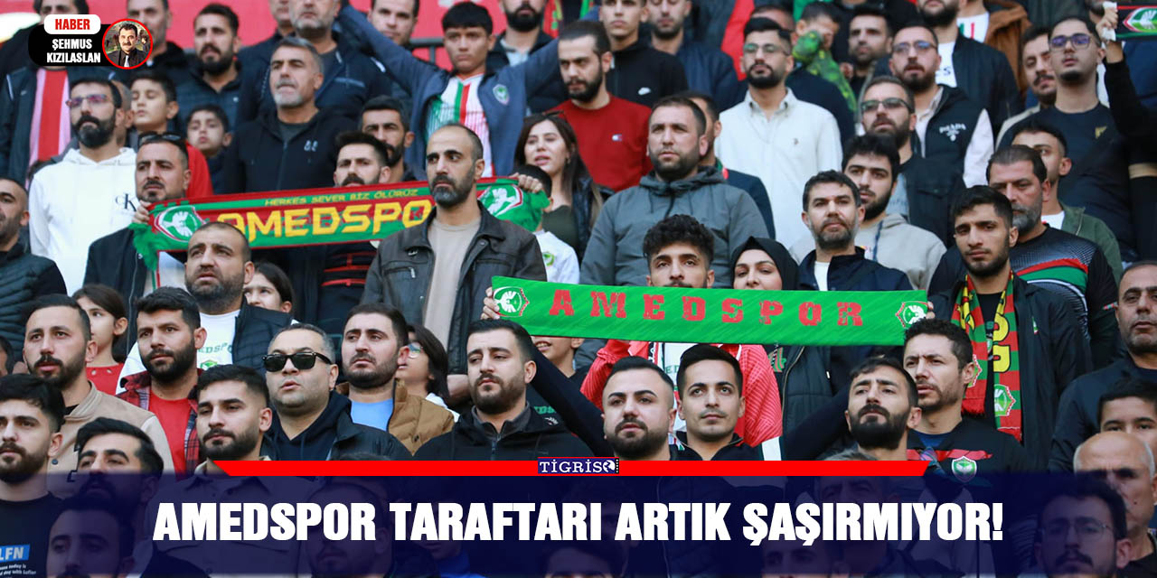 Amedspor taraftarı artık şaşırmıyor!