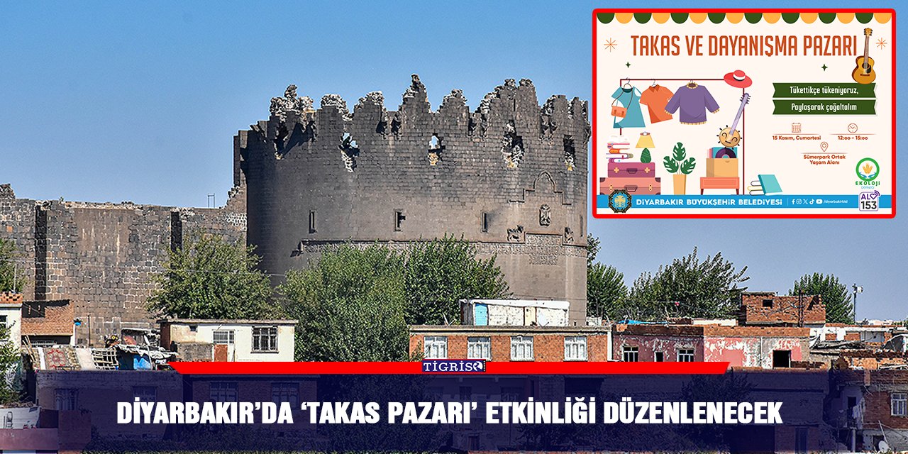 Diyarbakır’da ‘Takas Pazarı’ etkinliği düzenlenecek