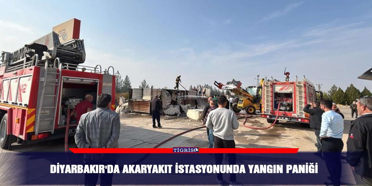 Diyarbakır'da akaryakıt istasyonunda yangın paniği