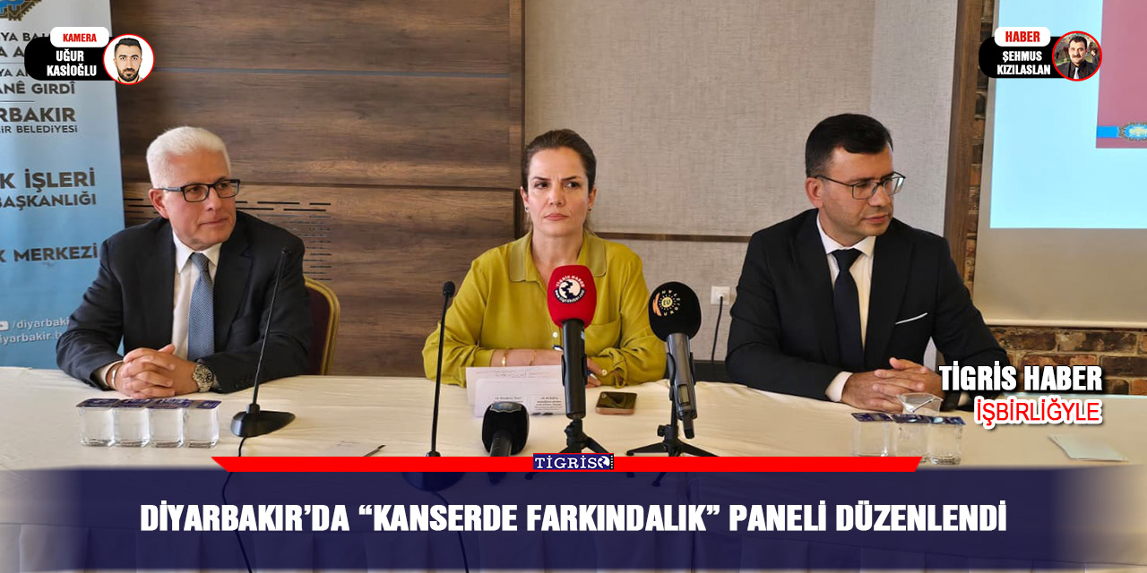 VİDEO - Diyarbakır’da “Kanserde Farkındalık” paneli düzenlendi