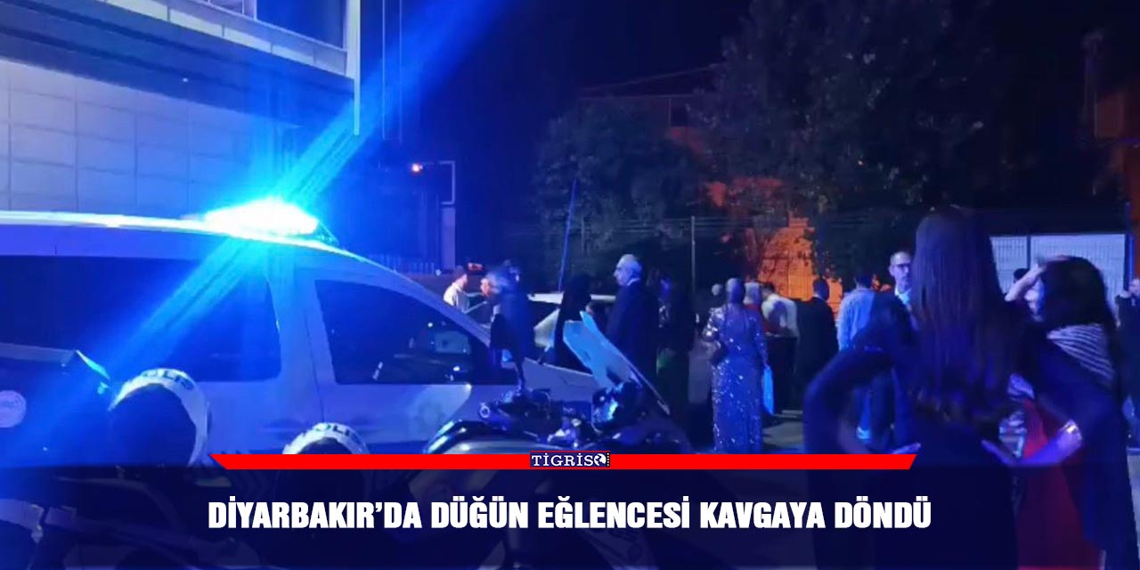 Diyarbakır’da düğün eğlencesi kavgaya döndü