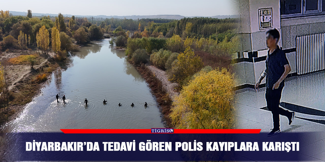 Diyarbakır’da tedavi gören polis kayıplara karıştı