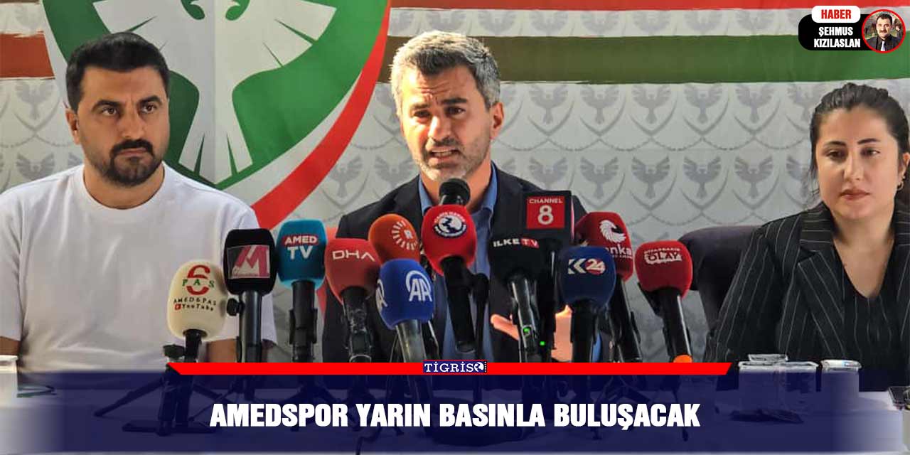 Amedspor yarın basınla buluşacak