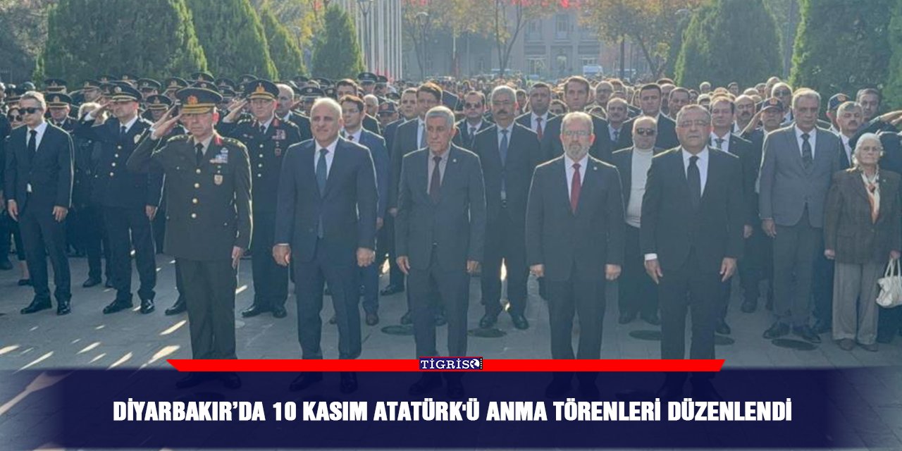 Diyarbakır’da 10 Kasım Atatürk'ü anma törenleri düzenlendi