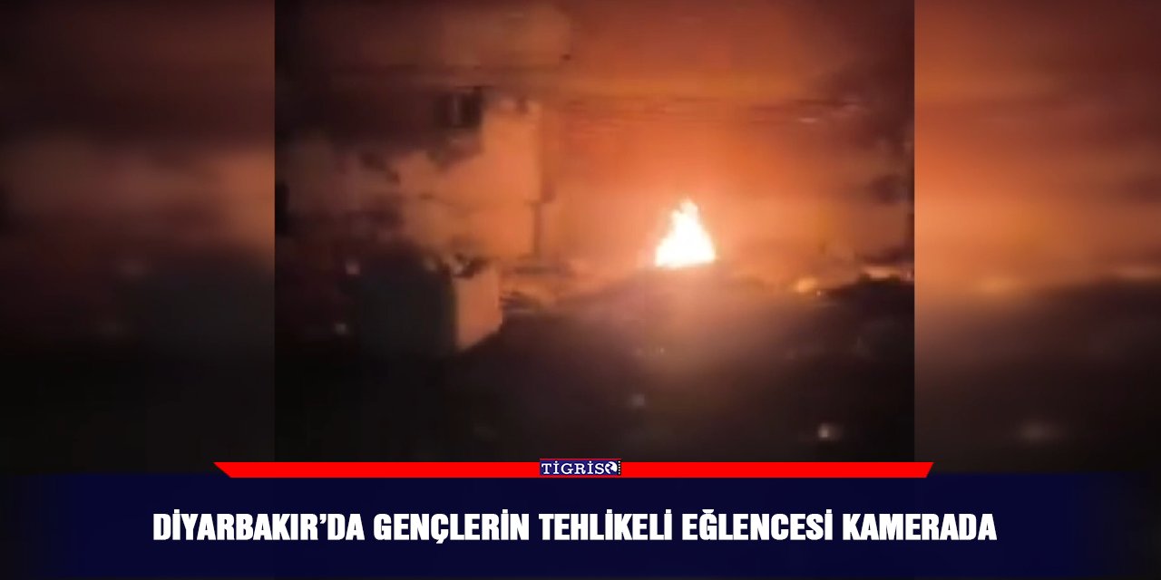 Diyarbakır’da gençlerin tehlikeli eğlencesi kamerada