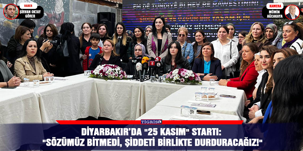 VİDEO - Diyarbakır’da "25 Kasım" startı: "Sözümüz bitmedi, şiddeti birlikte durduracağız!"