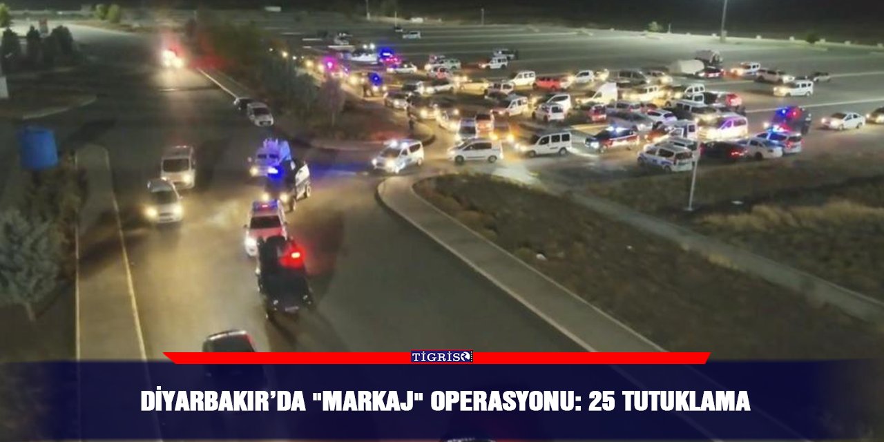 VİDEO - Diyarbakır’da "Markaj" operasyonu: 25 tutuklama
