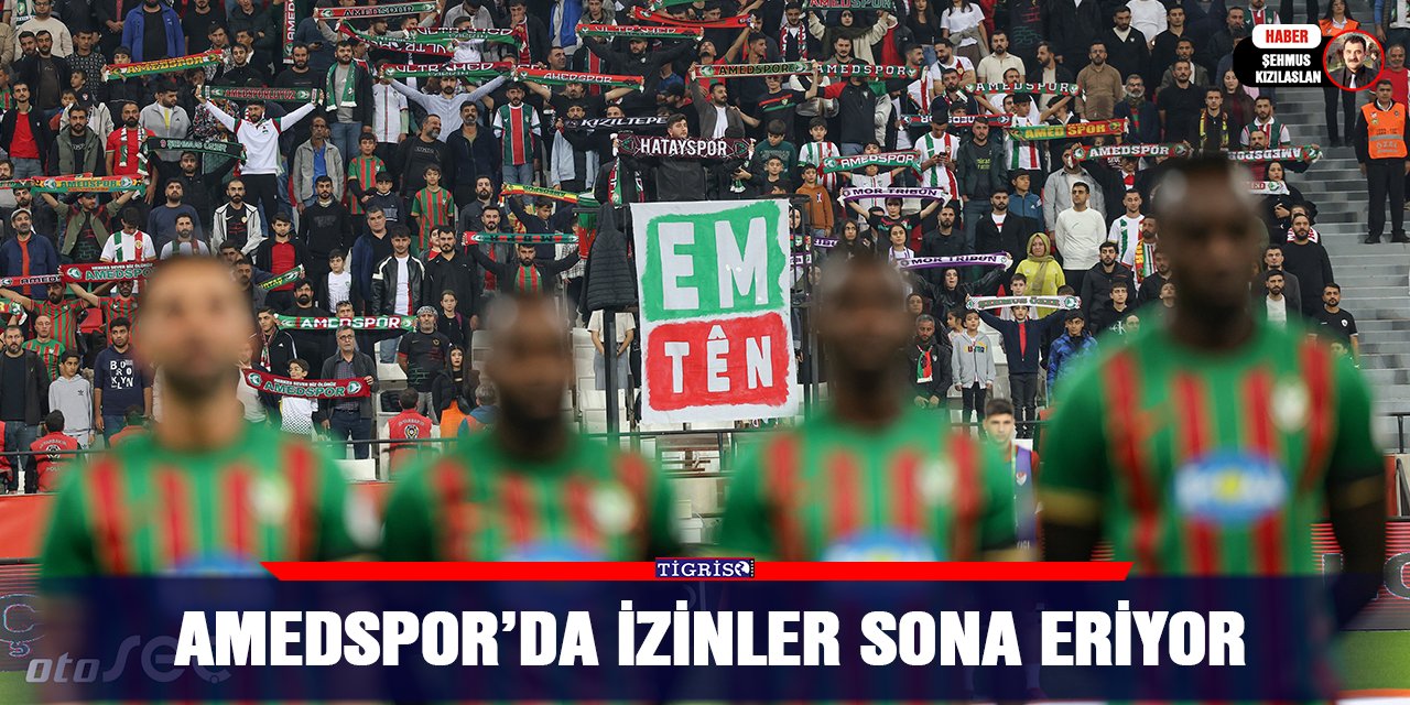 Amedspor’da izinler sona eriyor